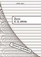 [ycie E. G. White - Obalenie jej twierdze]